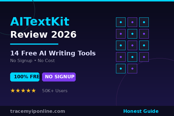 AITextKit Review 2026: 14 Free AI Writing Tools With No Signup — Honest Guide